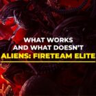 Aliens: Fireteam Elite: lo que funciona y lo que no