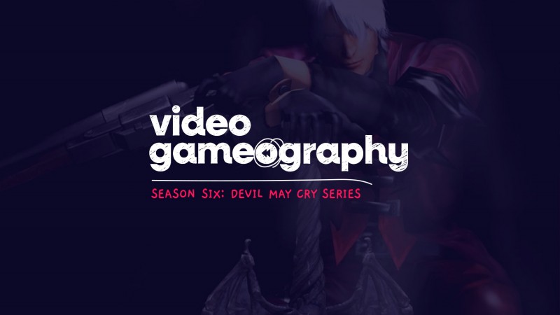 Temporada 6: Devil May Cry |  Video Gameografía