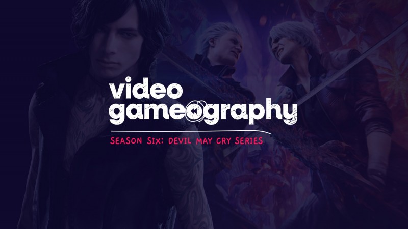 Temporada 6: Devil May Cry 5 |  Video Gameografía (Final de Serie)