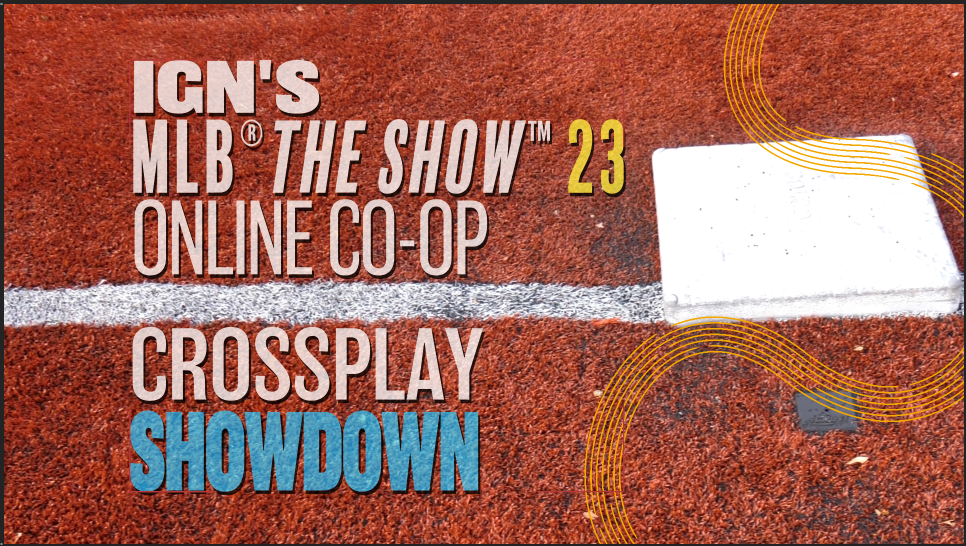 Cómo ver MLB® The Show™ 23 de IGN en línea Co-Op Crossplay Showdown