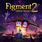 Hacer una danza mundial con Figment 2: Creed Valley Figment 2 key art