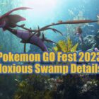 Detalles de Pokémon GO Fest en Pantano Tóxico Creo Gaming