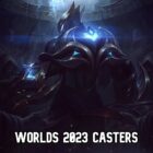 LoL Worlds 2023: todos los comentaristas de habla inglesa Creo Gaming