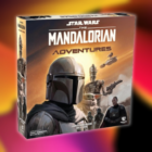 Echa un vistazo al último juego de mesa de Star Wars: The Mandalorian Adventures Creo Gaming
