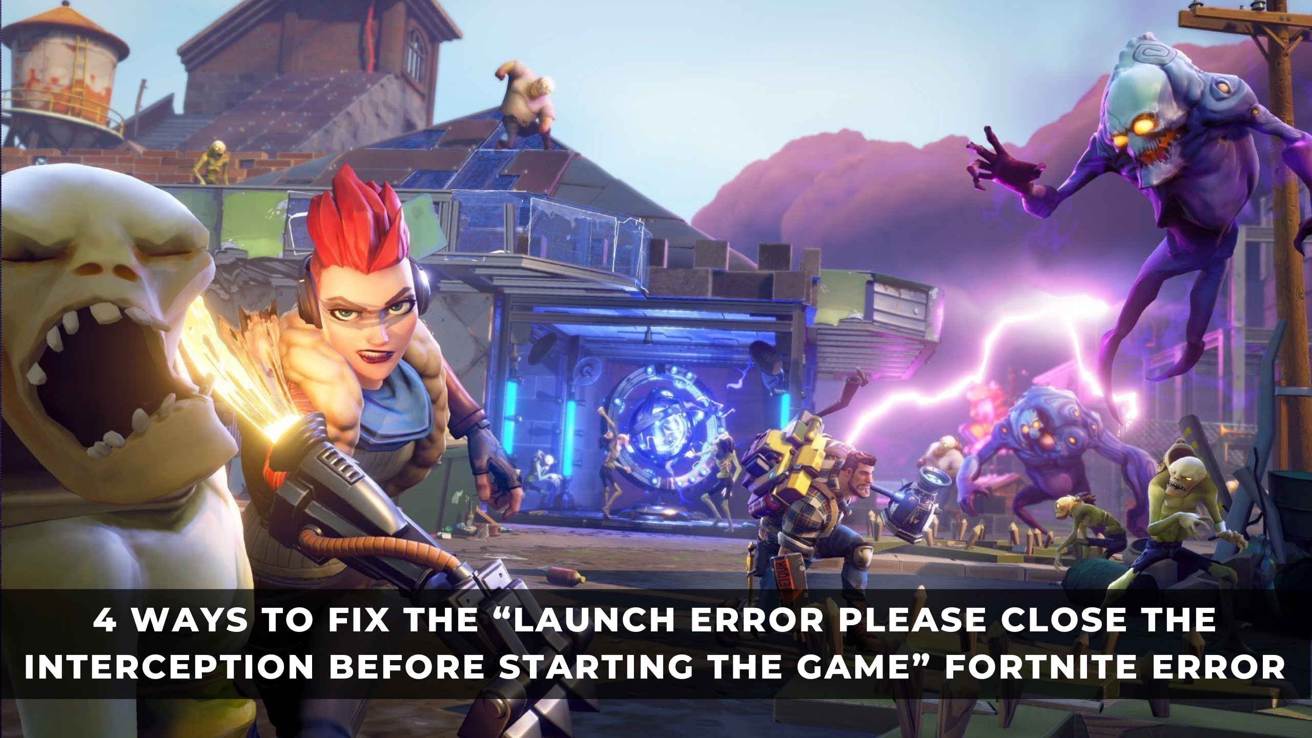 Fortnite: ¡4 soluciones para eliminar el error de inicio y