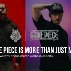 G2 X One Piece: una colaboración que redefine el merchandising en los deportes electrónicos. The G2 X One Piece Collab Shows Why Anime Merch Works In Esports