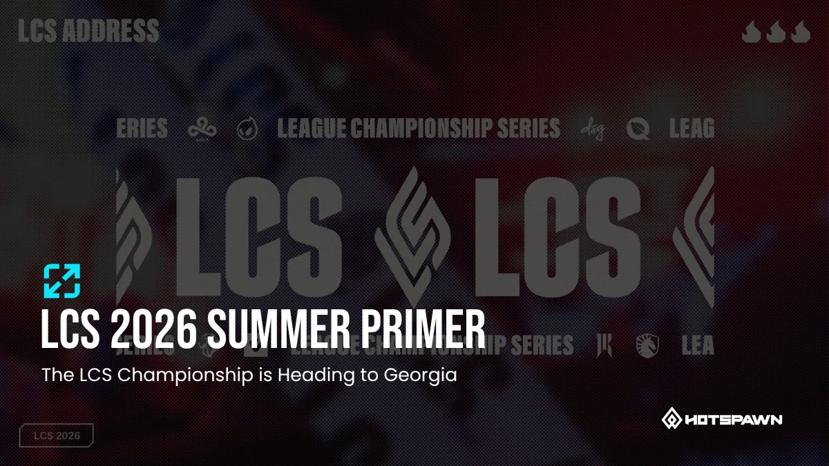 LCS 2026 Summer Primer: The Championship Is Heading To Georgia.